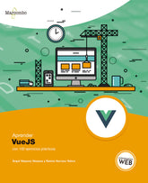APRENDER VUEJS CON 100 EJERCICIOS PRACTICOS - 9788426728029